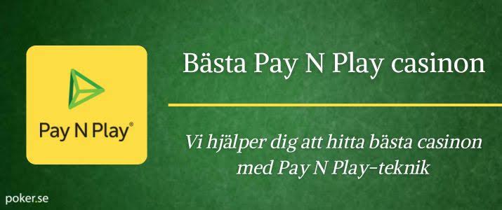 Pay N Play Casino - Jämför de bästa casinona med Pay and Play 2026 Pay N Play Casino - Jämför de bästa casinona med Pay and Play 2026